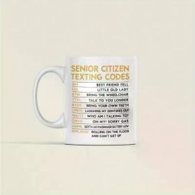 1pc Senior Citizen Gifts, Senior Citizen Texting Codes, Funny Old Person Mug, New Senior Citizen Coffee Cup, Funny