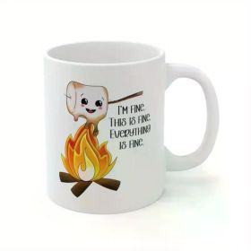11oz Coffee Mug, I'm fine This is fine Everything is fine, funny mug, camping mug, marshmallow lover, coffee lover,